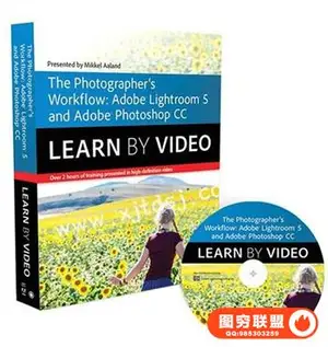 摄影师的工作流程:Adobe Lightroom 5和Photoshop CC:通过视频学习