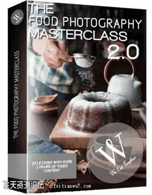 [美食]The Food Photography Masterclass 2-美食摄影大师班2和后期修饰-中文字幕