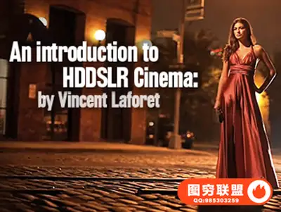 Introduction to HDDSLR Cinema with Vincent Laforet
