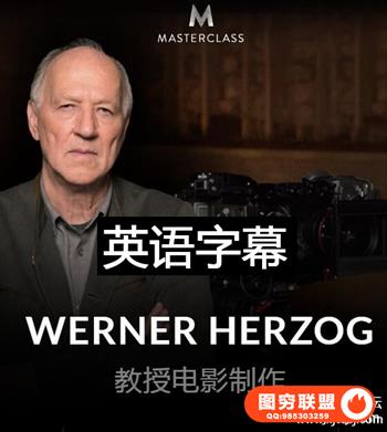 MasterClass Werner Herzog Teaches Fillmmaking