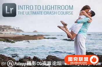 Fstoppers - 摄影师终极Lightroom速成班视频教程全集