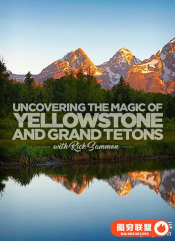 KelbyOne-发现黄石和大提顿人的魔力