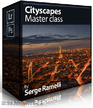 [风光]城市景观风景摄影及后期大师班Serge Ramelli Cityscapes Master Class-中文字幕