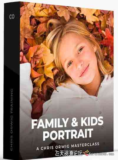 [人像]克里斯奥维格(Chris Orwig)家庭和儿童肖像摄影大师班教程-中文字幕