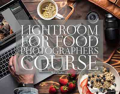 [美食]美食摄影师Skyler Burtd令人兴奋的美食摄影+后期教程-中文字幕