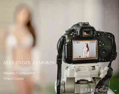 [人像]俄罗斯大神Alexander Zamorin完美无瑕构图摄影视频教程-中文字幕