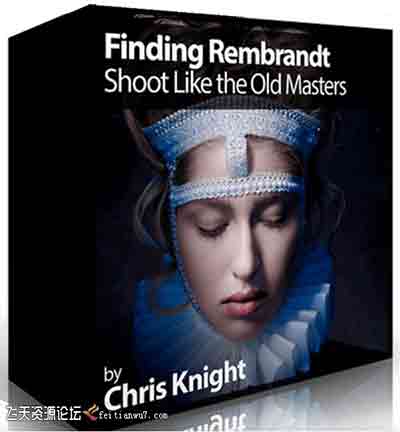 [人像]摄影师Chris Knight-掌握伦勃朗照明艺术及如何拍摄和编辑教程-中文字幕