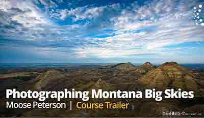 [风光]摄影师Moose Peterson-拍摄蒙大拿州大天空的照片-中文字幕