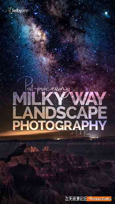 [风光]摄影师Erik Kuna揭开银河系星轨景观摄影的神秘面纱-中文字幕