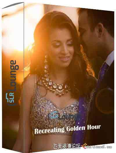 [婚纱]SLR Lounge-Recreating Golden Hour 重塑黄金时间光影光线教程-中文字幕