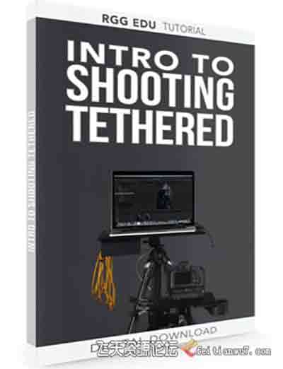 [入门]RGGEDU-Intro To Shooting Tethered Photography单反相机连线拍摄指南-中文字幕