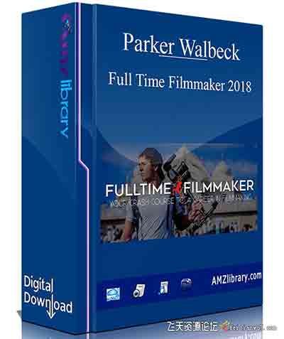 [电影摄像]Full Time Filmmaker-Parker Walbeck电影制作人-从基础到高级教程合集-中文字幕