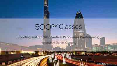 [风光]500px Class 摄影师Daniel Cheong教你如何拍摄和拼接全景图-中文字幕