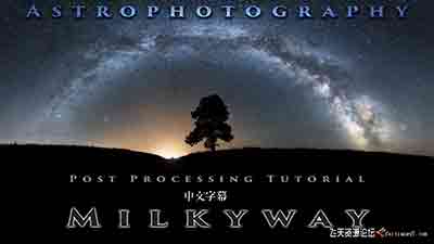 [风光]摄影师Nick Page天文星空夜景风光摄影及后期教程-中文字幕