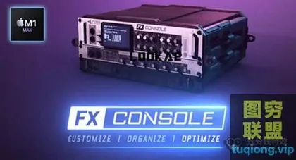 [AE插件]苹果M1版特效管理控制应用工具 FX Console v1.0.5-.