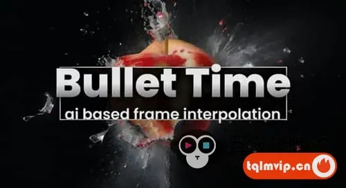 [AE插件]人工智能子弹时间插帧流畅慢动作特效AE插件 Bullet Time v1.2.26 Win/Mac+使用教程