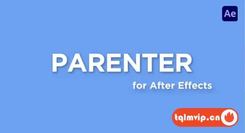 [AE脚本]快速重新定位图层管理工具 Parenter v1.0