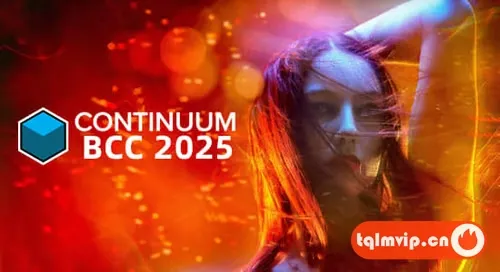 [达芬奇插件]BCC视觉特效和转场AE/PR/AVX/达芬奇插件 Continuum 2025.5 v18.5.2 Win