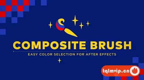 [AE插件]Win中文汉化–画面颜色选取调色替换修改AE插件 Composite Brush v1.6.8