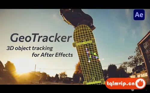 [AE插件]三维对象运动跟踪合成 GeoTracker 2026.1.0 Win 含使用教程