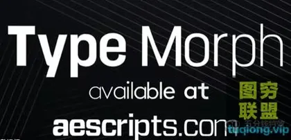 [AE脚本]文字字体类型变形工具 Type Morph v2.4