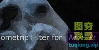 [AE/PR插件]抽象几何视觉化效果 Geometric Filte v1.0.1