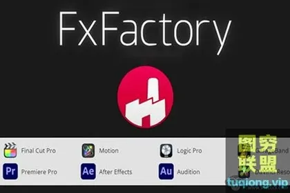 [AE/PR插件]FCPX/AE/PR超强视觉特效插件包 FxFactory Pro 8.0.2