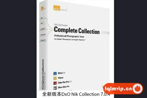 [其它插件]王炸!全新版本DxO Nik Collection 7.0.4 (Nik Collection插件套装)WIN中文版
