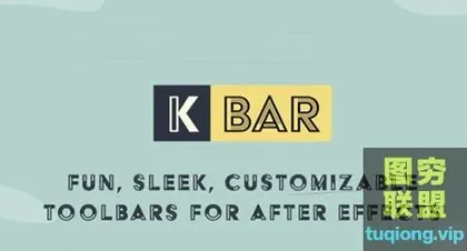 [AE脚本]自定义UI工具栏管理脚本 KBar v2.0.2 WIN MAC+ 使