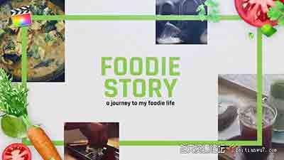 FCPX插件-食物美食介绍包装视频片头 Foodie Story