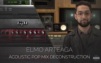 不插电流行混音教程 Pro Studio Live – Elmo Arteaga Acoustic Pop Mix Deconstru…