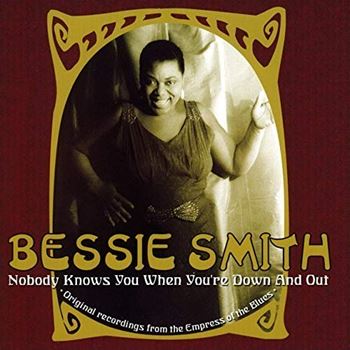 Bessie Smith – Nobody Knows You When You’re Down And Out (1924/) FLAC