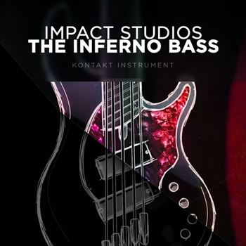 重金属电贝司 Impact Studios – The inferno Bass – DI + Pro for KONTAKT