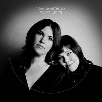 The Secret Sisters – Saturn Return () FLAC