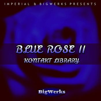蓝玫瑰合成器II BigWerks Blue Rose II KONTAKT