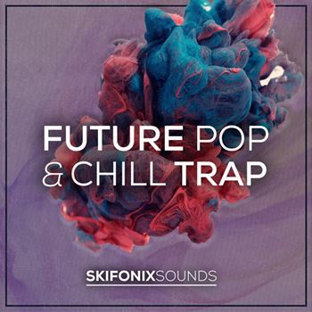 Cubase工程模板 – Skifonix Sounds Future Pop and Chill Trap WAV MiDi XFER RECO…-工程模板/LOOP/MIDI/预设/WAV素材