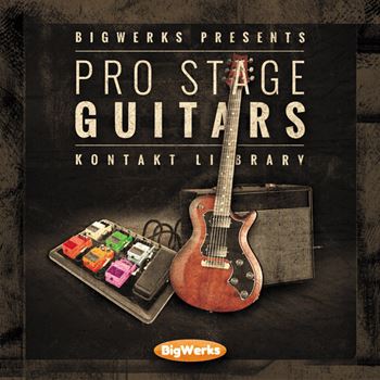综合吉他效果套装 Bigwerks ProStage Guitars KONTAKT