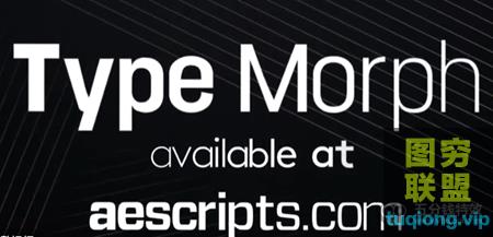 [AE脚本]文字字体类型变形工具 Type Morph v2.4@28602