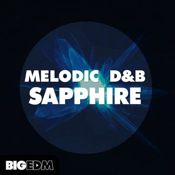 Big EDM Melodic D&B Sapphire WAV MIDi PRESETS FLP-工程模板/LOOP/MIDI/预设/WAV素材