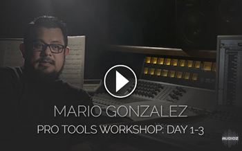 protools上手教程 Pro Studio Live – Mario Gonzalez Pro Tools Workshop Day 1-3