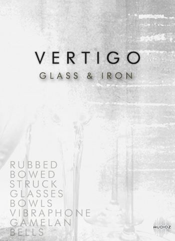 Cinematique Instruments Vertigo Glass & Iron KONTAKT