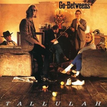The Go-Betweens – Tallulah (Remastered) (2020) FLAC