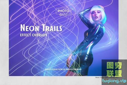 55P 霓虹灯光线轨迹图片叠加素材Neon Trails Overlays Effect