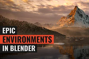 在Blender中创建史诗般的大型环境(超清画质带素材)