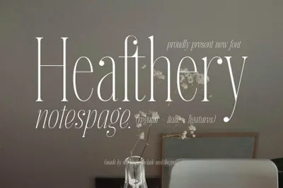 高质量经典优雅女性时尚品牌杂志排版英文衬线字体 Heafthery Notespage Serif Font