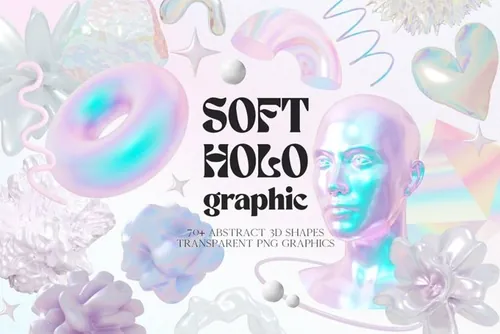 潮流酸性艺术全息虹彩3D形状设计装饰素材合辑 Soft Ho