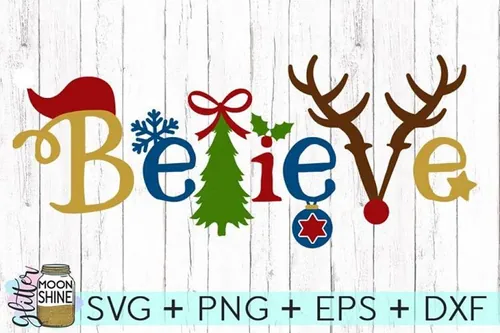 Believe Christmas SVG DXF PNG EPS Cutting Files