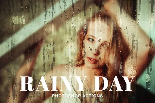 下雨天ps动作效果 Rainy Day Photoshop Actio