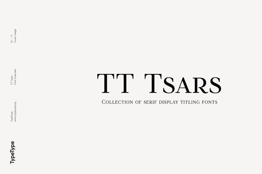 品牌设计杂志排版衬线英文字体大家族 TypeType - TT Tsars Font Family