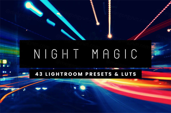 魔幻光效的lightroom预设night-magic